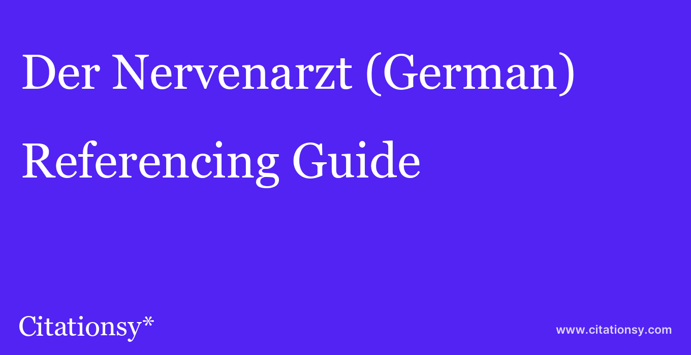 cite Der Nervenarzt (German)  — Referencing Guide